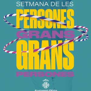 SETMANA DE LES PERSONES GRANS, GRANS PERSONES