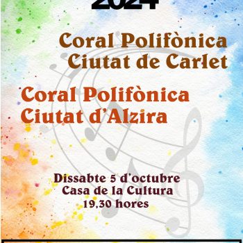 ENCONTRES 2024 - Coral Polifònica Ciutat de Carlet i Coral Polifònica Ciutat d'Alzira