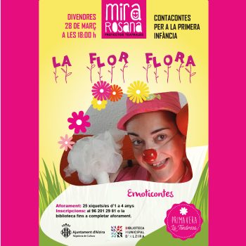 Contacontes  “La Flor Flora” (conté de primavera) a càrrec de Rosana Mira