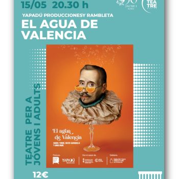Yapadú Producciones i Rambleta presenten El agua de València