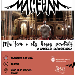 ESPECTACLE FAMILIAR: - MR. FEM I ELS BESOS PERDUTS -